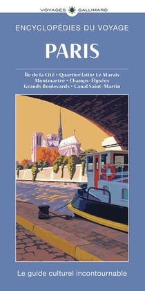 Paris : Île de la Cité, Quartier latin, Le Marais, Montmartre, Champs-Élysees, Grands Boulevards, Canal Saint-Martin