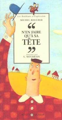 N'en faire qu'a sa tete