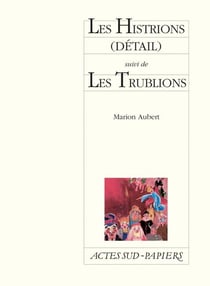 Les histrions (détail) - les trublions
