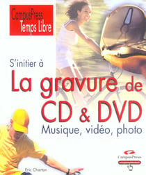 S'initier a la gravure cd et dvd