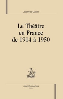 Le théâtre en France de 1914 à 1950