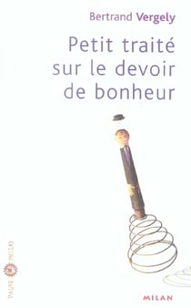 Petit traite sur le devoir de bonheur