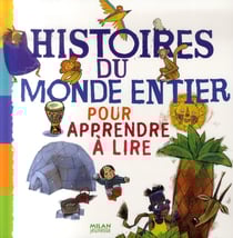 Histoires du monde entier pour apprendre à lire