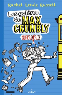 Les galères de Max Crumbly Tome 1 : super-zhéros