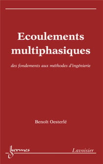 Écoulements multiphasiques : des fondements aux méthodes d'ingénierie