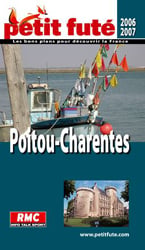 Poitou-charentes, 2006-2007 petit fute (édition 2006/2007)