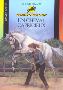 Grand galop t.666 - un cheval capricieux