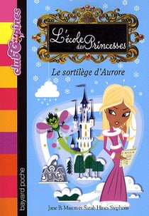 L'école des princesses t.7 - sortilège d'Aurore
