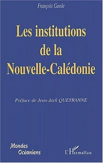 Les institutions de la Nouvelle-Calédonie