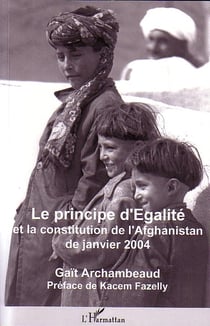 Le principe d'Egalité : Et la constitution de l'Afghanistan de janvier 2004