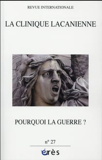 La clinique lacanienne n.27 : pourquoi la guerre ?