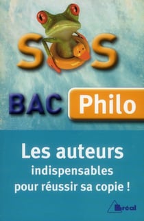 Sos bac philo - les auteurs indispensables pour réussir sa copie !