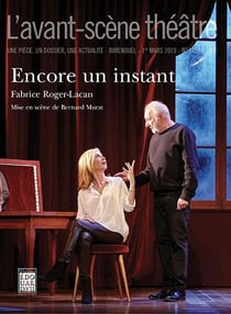Revue L'Avant-scène théâtre n.1459 : encore un instant