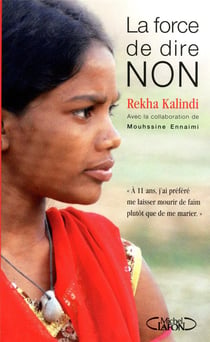 La force de dire non - à 11 ans, j'ai préféré me laisser mourir de faim que de me marier
