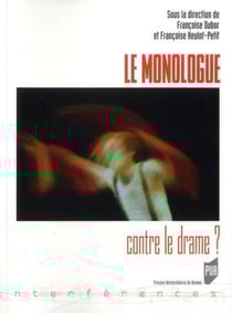 Le monologue contre le drame?