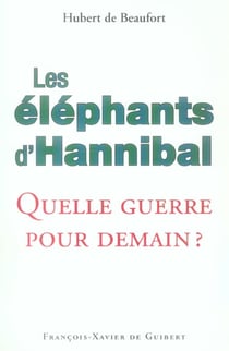 Les éléphants d'Hannibal : Quelle guerre pour demain ? (1Cédérom)