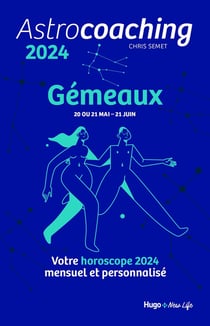 Astrocoaching : gémeaux (édition 2024)