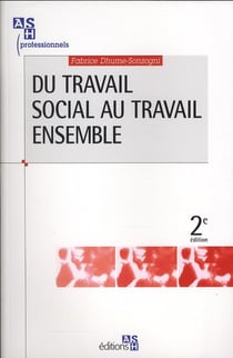 Du travail social au travail ensemble (2e édition)