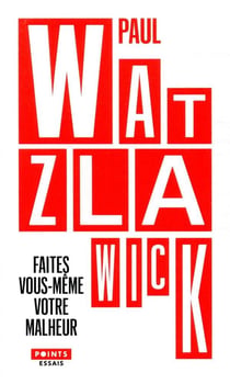 Faites vous-même votre malheur