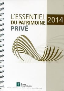 Les essentiels du patrimoine privé (édition 2014)