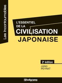 L'essentiel de la civilisation japonaise (2e édition)