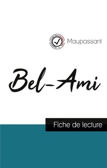 Bel-Ami, de Maupassant - fiche de lecture