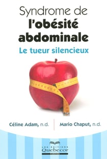 Syndrome de l'obésité abdominale - le tueur silencieux