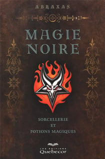 Magie noire - sorcellerie et potions magiques 3ed