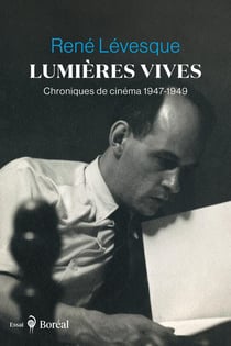 Lumieres vives - chroniques de cinema 1947-1949