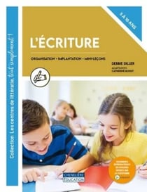 L'écriture : organisation, implantation, mini-leçons