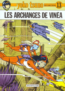 Yoko Tsuno Tome 13 : les archanges de Vinéa