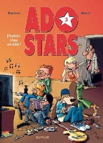 Adostars Tome 3 - j'habite chez un ado