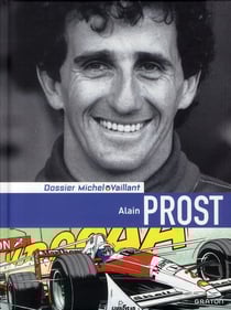 Dossiers Michel Vaillant Tome 12 : Alain Prost
