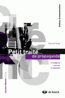 Petit traité de propagande à l'usage de ceux qui la subissent
