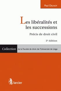 Les libéralités et les successions - précis de droit civil (3e édition)