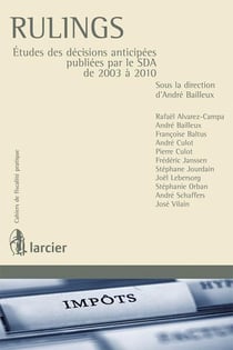 Rulings - etudes des decisions anticipees publiees par le sda de 2003 a 2010