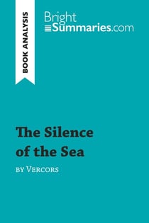 The Silence of the Sea by Vercors (Book Analysis) : Detailed Summary, Analysis and Reading Guide