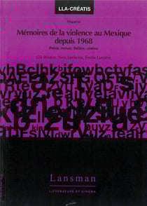 Hispania n.3 : mémoires de la violence au Mexique depuis 1968 : poésie, roman, théâtre, cinéma
