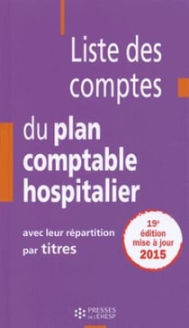 Liste des comptes du plan comptable hospitalier avec leur repartition par titres (19e édition)