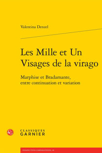 Les mille et un visages de la virago - Marphise et Bradamante, entre continuation et variation