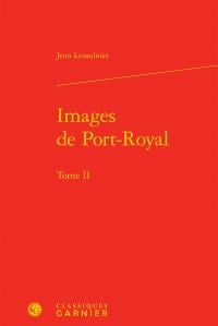 Images de Port-Royal Tome 2