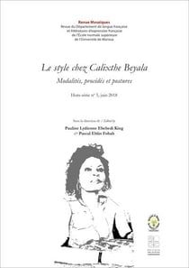 Le style chez calixthe beyala - modalites, procedes et postures. revue mosaiques, hors serie no 5