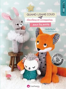 Quand lisane coud des doudous et accessoires pour les petits