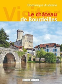 Visiter le château de Bourdeilles