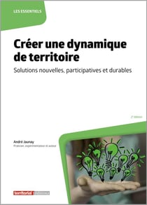 Créer une dynamique de territoire : solutions nouvelles, participatives et durables (2e édition)