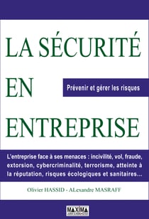 La sécurité en entreprise - prévenir et gérer les risques