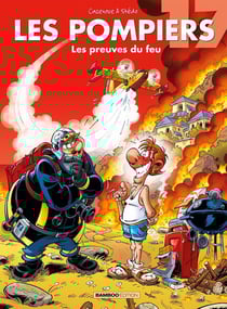 Les pompiers Tome 17 : les preuves du feu
