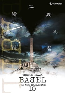 Babel : The new hakkenden Tome 10
