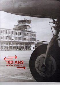 100 ans Genève aéroport
