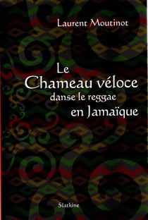 LE CHAMEAU VELOCE DANSE LE REGGAE EN JAMAÏQUE